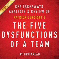 [GET] PDF 📪 The Five Dysfunctions of a Team: A Leadership Fable, by Patrick Lencioni