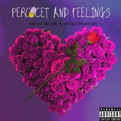 Yazier Belime x UniqueTheArtist - Percocet And Feelings