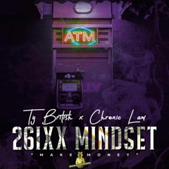 Ty British - 26ixx Mindset (feat Chronic Law)