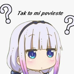 Tak to mi povieste