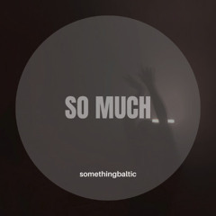 so much