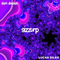 LUCAS DILEO - sizzurp
