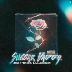 ZmB ft.FpBreezy & Laudeezzer-Suggar Daddy