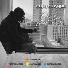 Curtis Kane - Dis lui pour nous