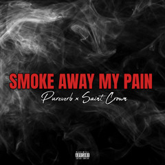 Pureverb Ft. Saint Crown - Smoke Away My Pain
