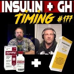 Blood Sweat & Gear 177 GH + Insulin Timing