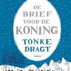 ^Epub^ De brief voor de koning (Dutch Edition) *  Tonke Dragt (Author)  [Full_AudioBook]