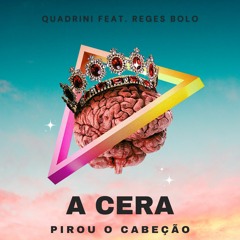 Quadrini Feat. Reges Bolo - A Cera (Radio Edit)