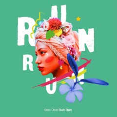 Stev Dive - Run Run [Radio Edit]