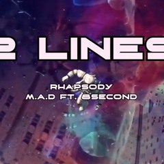 2LINES - Rhapsody M.A.D X Rhapsody 8Second