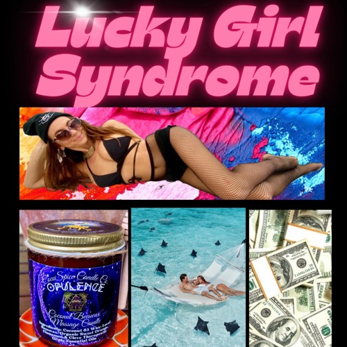 lucky girl syndrome
