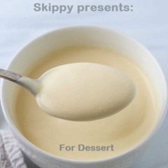 For Dessert
