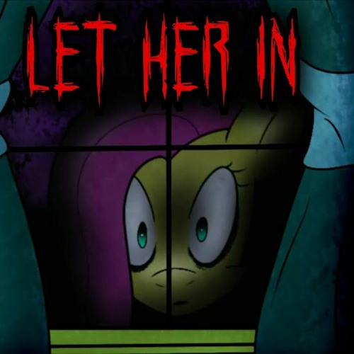 Stream Let Her In [MLP Fanfic Reading] (Darkfic).mp3 by Venom7895 ...