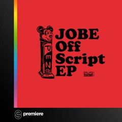Premiere: JOBE - Off Script - Kiosk ID
