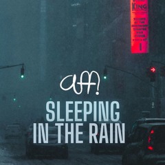 Sleeping In The Rain