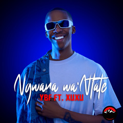 Ngwana wa'Ntate (Radio Edit) [feat. XuXu]
