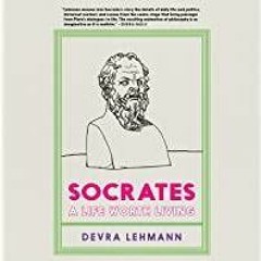 ((Read PDF) Socrates: A Life Worth Living (Philosophy for Young People)