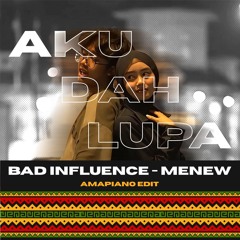 THE BAD MENEW - Aku Dah Lupa ( Zia & Mikky ) Amapiano EDIT
