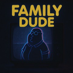 Family Dude