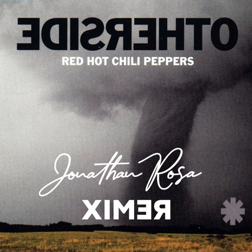 Stream Red Hot Chili Peppers Otherside (Jonathan Rosa Remix) by