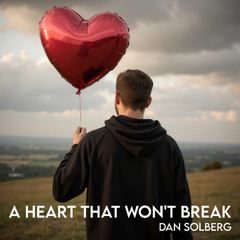A Heart That Won't Break