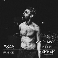 w/ FLAWX - Podcast #348