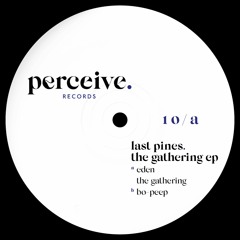 Last Pines - The Gathering EP (Perceive 10)