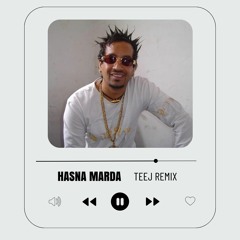 Hasna Maar Da (Teej Remix)
