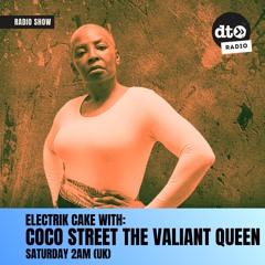 Electrik Cake with Coco Street The Valiant Queen