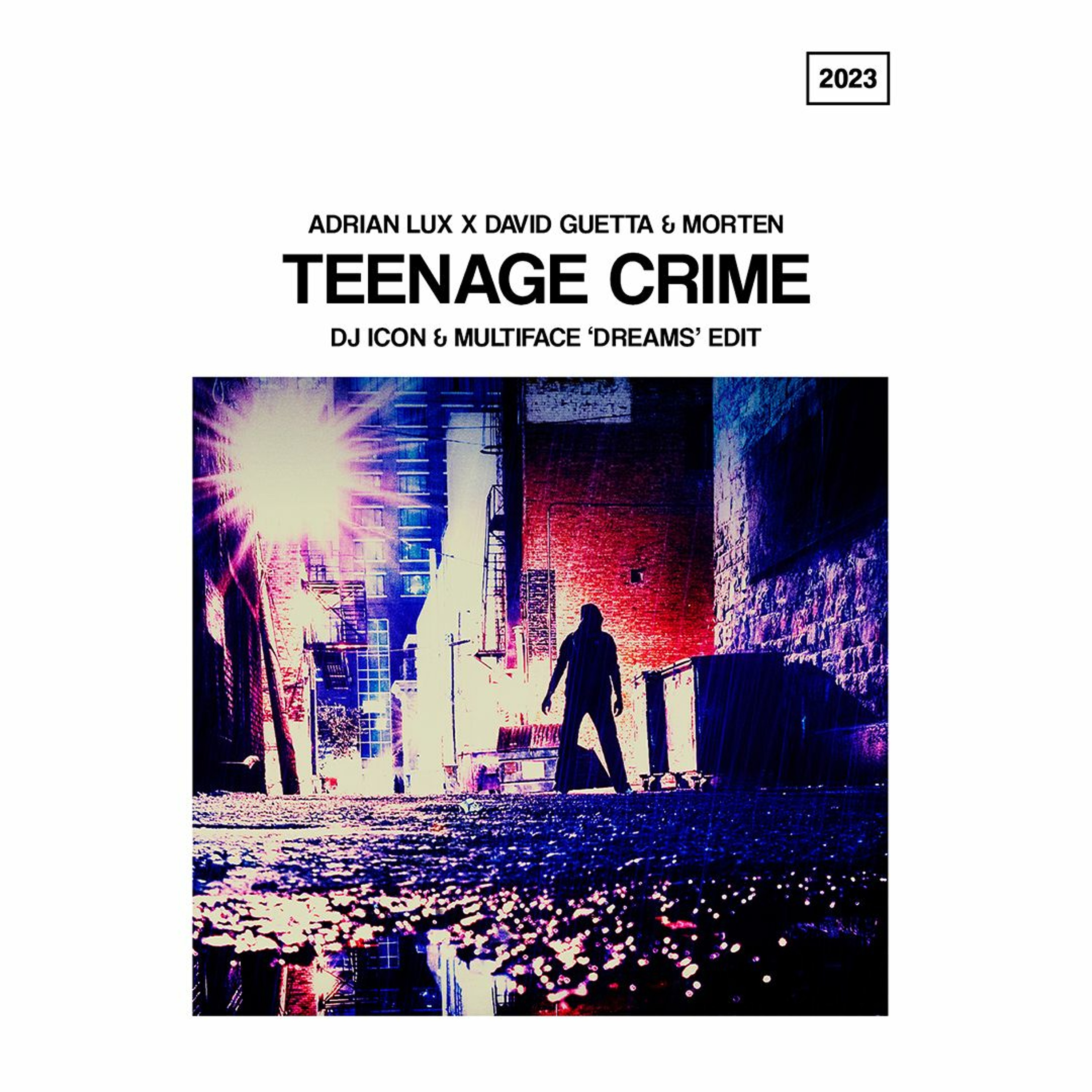 Adrian Lux X David Guetta & Morten - Teenage Crime(DJ Icon & Multiface 'Dreams' Edit) episode artwork
