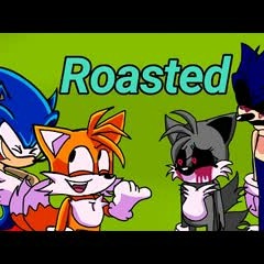 sf#1&others remix Roastin a crybaby, roasted but with Tails and Sonic vs Sonic.exe and Tails.exe