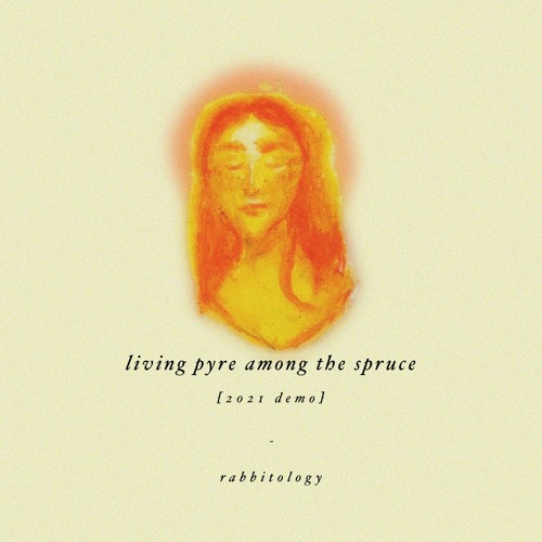 Living Pyre Among the Spruce [2021 Demo]