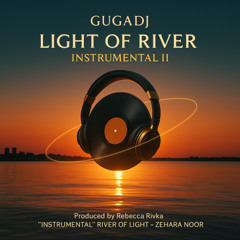Light of River Instrumental II - GUGADJ