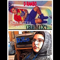 Play Wit Ya Mind (Remix)ft>DJLo