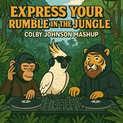 Express Your Rumble In The Jungle