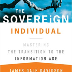 VIEW KINDLE 📒 The Sovereign Individual: Mastering the Transition to the Information