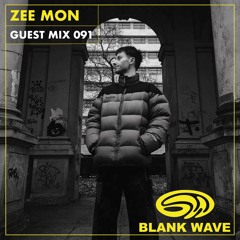 Blank Wave Guest Mix 091: Zee Mon