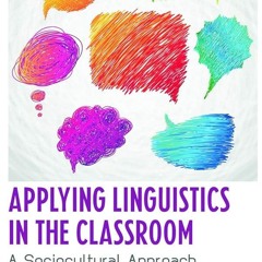 Kindle⚡online✔PDF Applying Linguistics in the Classroom