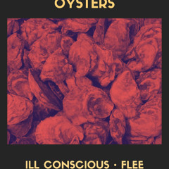 ILL Conscious - Oysters prod. by Flee