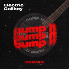 Electric Callboy - Pump it (LYNE DnB Bootleg) | FREE DOWNLOAD