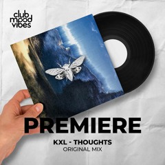 PREMIERE: Kxl ─ Thoughts (Original Mix) [Ciccada]