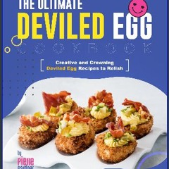 ebook [read pdf] 🌟 The Ultimate Deviled Egg Cookbook: Creative and Crowning Deviled Egg Recipes to