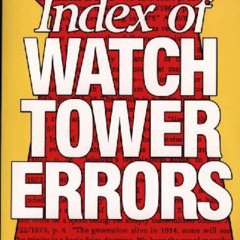 [View] EBOOK 📔 Index of Watchtower Errors 1879 to 1989 by  David A Reed &  David A.