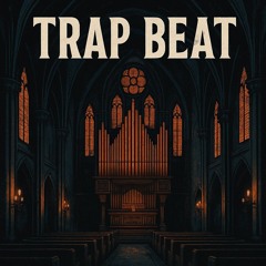 [FREE] DARK TRAP BEAT WITH CHURCH ORGAN 77 BPM #7