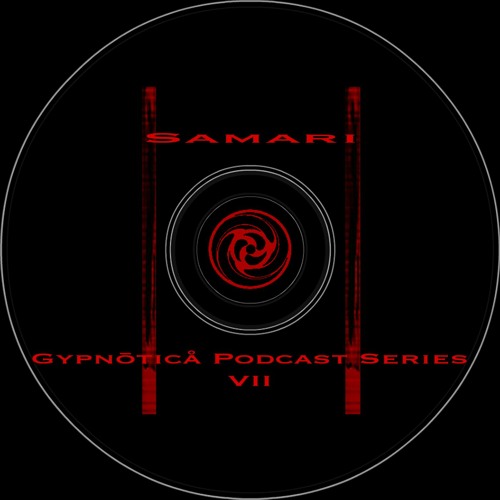 Samari : Gypnōticå Podcast Series VII