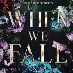 ❤read✔ When We Fall: Two Love Stories (Contemporary Romance Novella Discreet Editions)