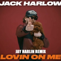 Jack Harlow - Lovin On Me (Jay Harlin Extended Remix) FREE DOWNLOAD