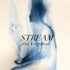 STREAM feat.Yvng Real