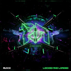 Ruxxi - Locked & Loaded (Riddim Network Exclusive)