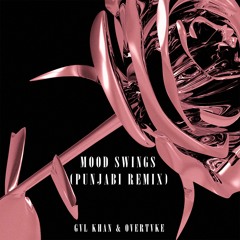 GVL KHAN x OVERTVKE - Mood Swings (Punjabi Remix)| Pop Smoke